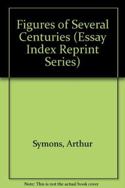 Figures of Several Centuries