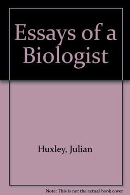 Essays of a Biologist Essays of a Biologist