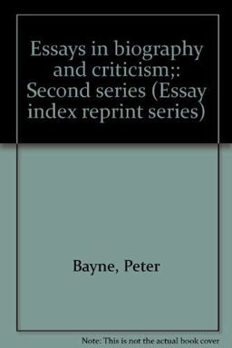 Essay in Biography and Criticism
