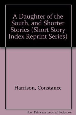 Daughter of the South, and Shorter Stories