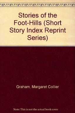 Stories of the Foot Hills