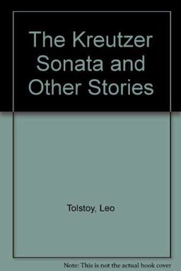The Kreutzer Sonata and Other Stories