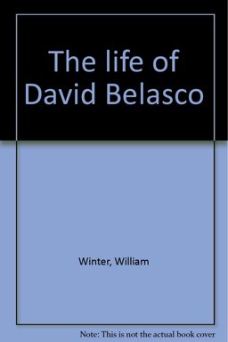 Life of David Belasco