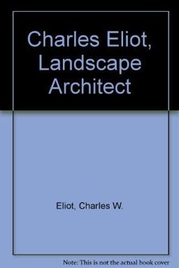 Charles Eliot, Landscape Architect