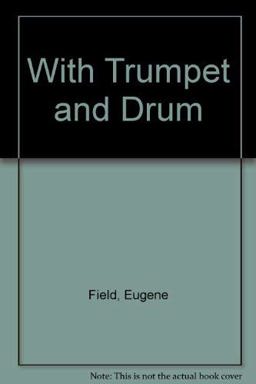 With Trumpet and Drum