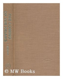 The Coming of the Friars and Other Historic Essays