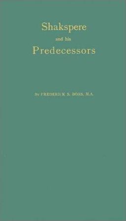 Shakespeare and His Predecessors