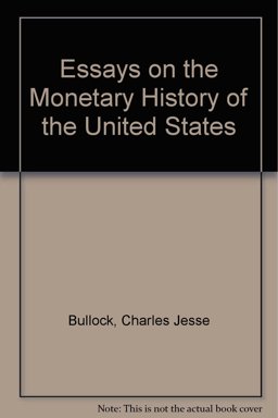 Essays on the Monetary History of the United States