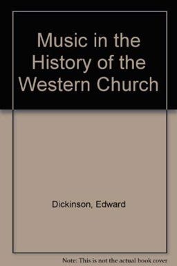 Music in the History of the Western Church, with an Introduction in Religious Music among the Primitive and Ancient Peoples