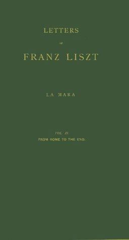Letters of Franz Liszt