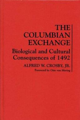 Columbian Exchange Biological and Cultural Consequences of 1492  9780837158211 Front Cover