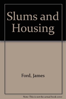 Slums and Housing, with Special Reference to New York City