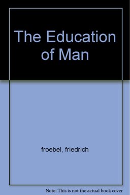 The Education of Man The Education of Man