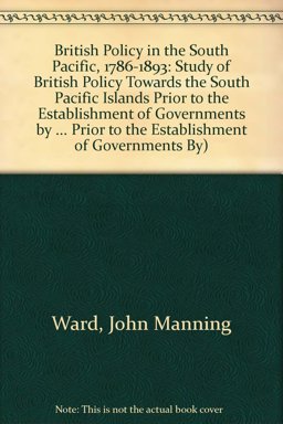 British Policy in the South Pacific, 1786-1893