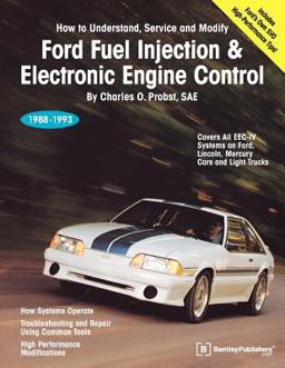 Ford Fuel Injection and Electronic Engine Control How to Understand, Service and Modify, 1988-1993  9780837603018 Front Cover
