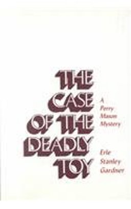 The Case of the Deadly Toy