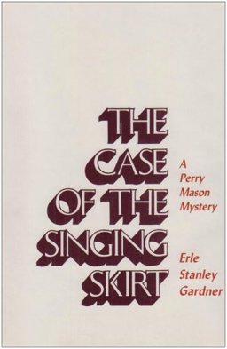 The Case of the Singing Skirt