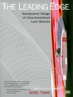 Leading Edge Aerodynamic Design of Ultra-Streamlined Land Vehicles  9780837608600 Front Cover
