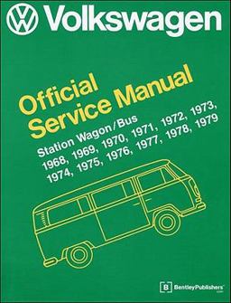 Volkswagen Station Wagon, Bus Service Manual 1968, 1969, 1970, 1971, 1972, 1973, 1974, 1975, 1976, 1977, 1978 1979 Type 2  9780837616353 Front Cover