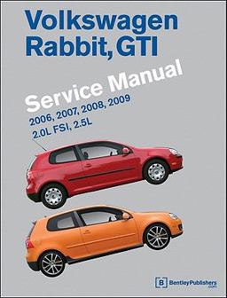 Volkswagen Rabbit, GTI (A5) Service Manual 2006-2009 2. 0l Fsi, 2. 5  9780837616643 Front Cover