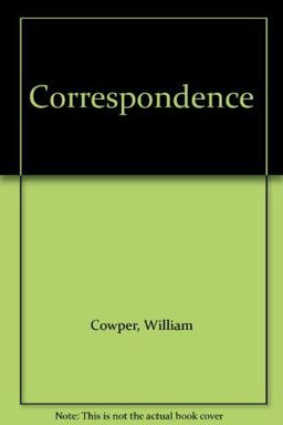Correspondence of William Cowper