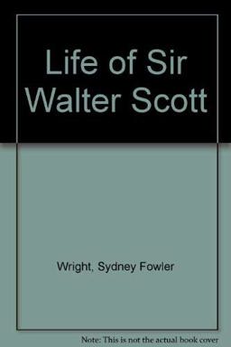 The Life of Sir Walter Scott