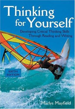 Thinking for Yourself Developing Critical Thinking Skills Through Reading and Writing 6th 9780838407356 Front Cover
