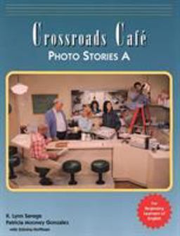Crossroads Cafï¿½, Photo Stories A English Learning Program  9780838466087 Front Cover
