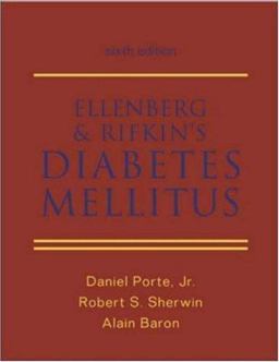 Ellenberg and Rifkin's Diabetes Mellitus : Theory and Practice 6th 9780838521786 Front Cover