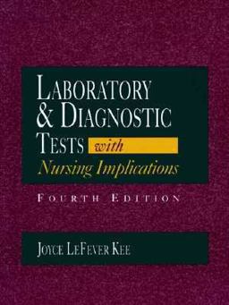 Laboratory Tests and Diagnostic Procedures With Nursing Implications 4th 9780838555736 Front Cover