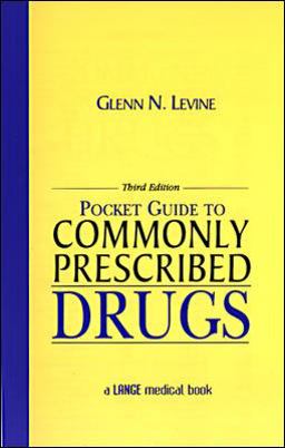 Pocket Guide to Commonly Prescribed Drugs, Third Edition 3rd 9780838581469 Front Cover