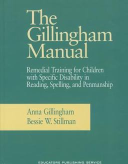 Gillingham Manual : Remedial Training for Students with Specific Disability in Reading, Spelling, and Penmanship 8th 9780838802007 Front Cover