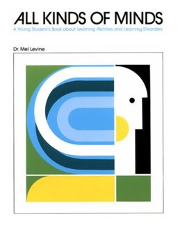 All Kinds of Minds : A Young Student's Book about Learning Abilities and Learning Disorders 1st 9780838820902 Front Cover