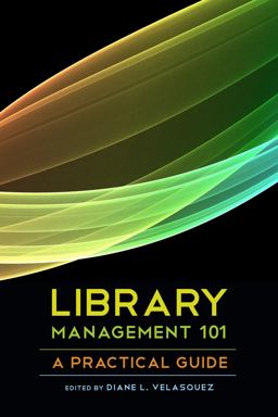Library Management 101 A Practical Guide  9780838911488 Front Cover