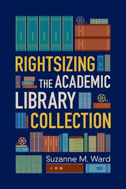 Rightsizing the Academic Library Collection  9780838912980 Front Cover