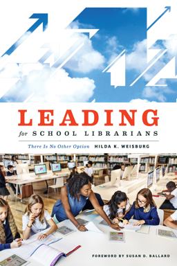 Leading for School Librarians There Is No Other Option  9780838915103 Front Cover