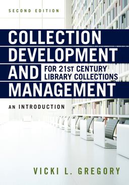 Collection Development and Management for 21st Century Library Collections: An Introduction  9780838917121 Front Cover
