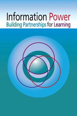 Information Power Building Partnerships for Learning  9780838934708 Front Cover
