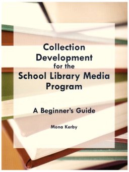 Collection Development for the School Library Media Program