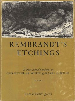 Rembrandt's Etchings, an Illustrated Critical Catalogue