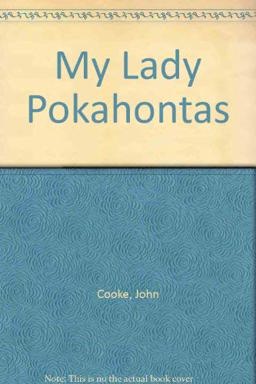 My Lady Pokahontas