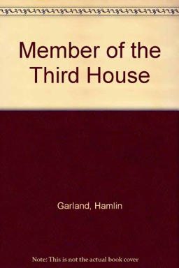 A Member of the Third House A Member of the Third House