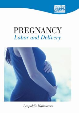 Pregnancy, Labor and Delivery