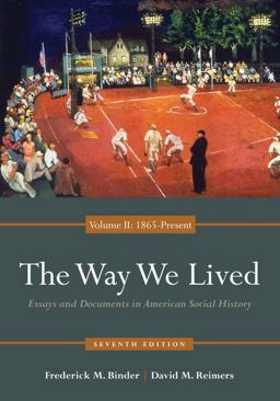 Way We Lived Essays and Documents in American Social History, Volume II: 1865 - Present 7th 9780840029515 Front Cover