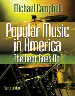 Popular Music in America The Beat Goes On 4th 9780840029768 Front Cover