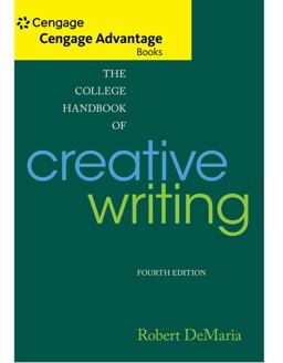 Cengage Advantage Books: the College Handbook of Creative Writing 4th 9780840030795 Front Cover