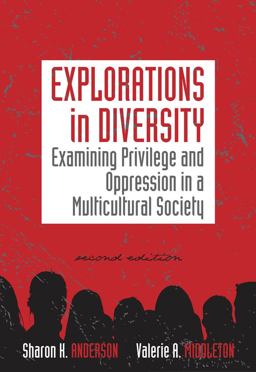 Explorations in Diversity Examining Privilege and Oppression in a Multicultural Society 2nd 9780840032157 Front Cover