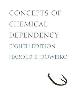 Concepts of Chemical Dependency 8th 9780840033901 Front Cover
