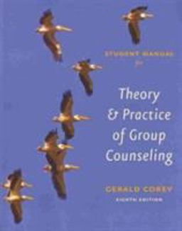 Student Solutions Manual for Corey's Theory and Practice of Group Counseling