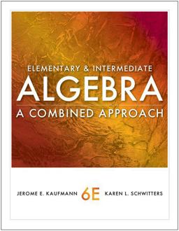 Elementary and Intermediate Algebra A Combined Approach 6th 9780840053145 Front Cover